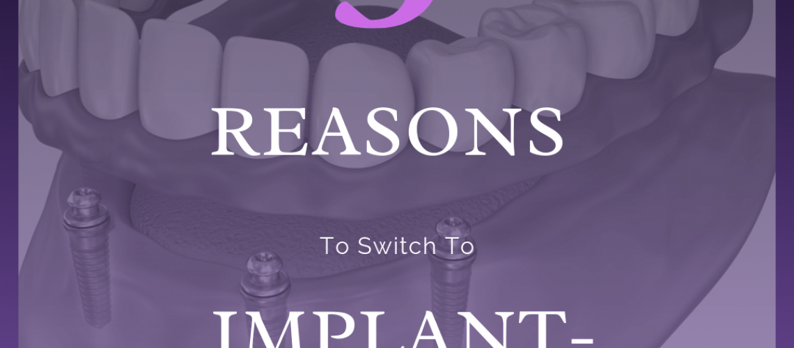 title banner for "5 reasons to switch to implant supported dentures"